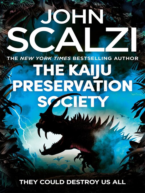 Title details for The Kaiju Preservation Society by John Scalzi - Wait list